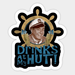 Drinks At My Hut Worn Out Sticker